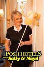 Watch Posh Hotels with Sally & Nigel Vumoo