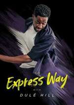 Watch The Express Way with Dulé Hill Vumoo