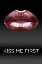 Watch Kiss Me First Vumoo