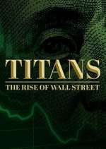 Watch Titans: The Rise of Wall Street Vumoo
