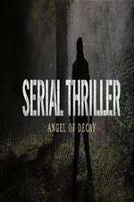 Watch Serial Thriller: Angel of Decay Vumoo