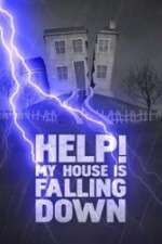 Watch Help My House is Falling Down Vumoo