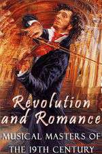 Watch Revolution and Romance - Musical Masters of the 19th Century Vumoo