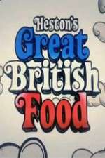Watch Hestons Great British Food Vumoo