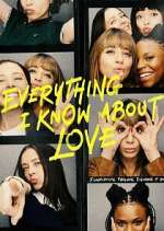 Watch Everything I Know About Love Vumoo