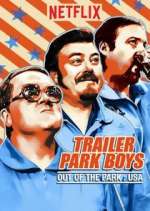 Watch Trailer Park Boys: Out of the Park: USA Vumoo