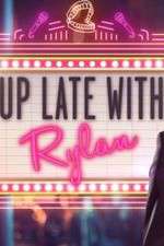 Watch Up Late with Rylan Vumoo