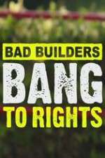 Watch Bad Builders Bang To Rights Vumoo