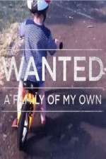 Watch Wanted A Family Of My Own Vumoo