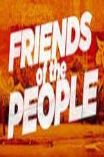 Watch Friends of the People Vumoo